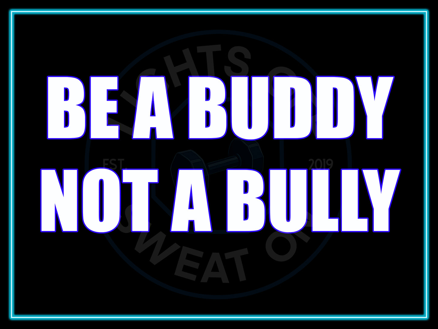Be a Buddy, Not a Bully